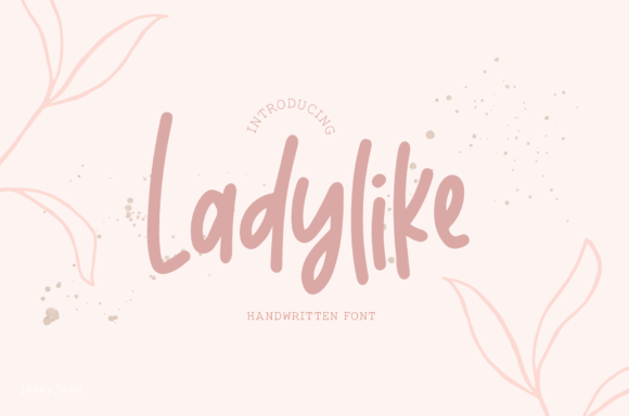 Ladylike: A Sweet Script Handwritten Font for Editors