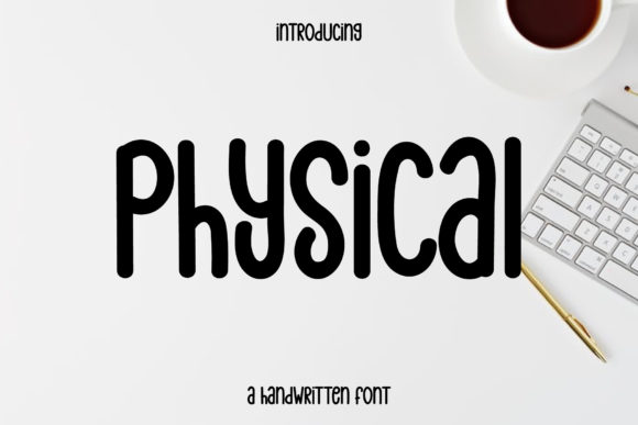 Physical: A Handwritten Font for Editorial Design